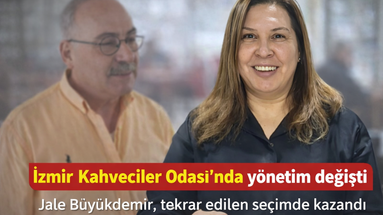İzmir Kahveciler Odası’nda yönetim değişti