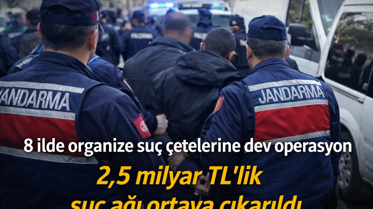 Jandarmadan organize suç örgütlerine büyük darbe
