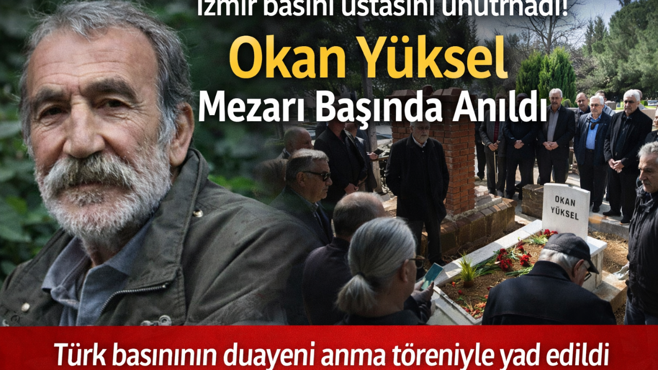 Okan Yüksel Mezarı Başında Anıldı