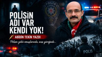 POLİSİN ADI VAR KENDİ YOK!