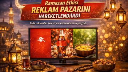 Ramazan Etkisi Reklam Pazarını Hareketlendirdi