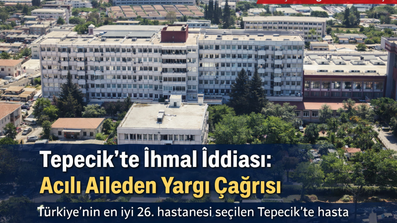 Tepecik’te İhmal İddiası: Acılı Aileden Yargı Çağrısı