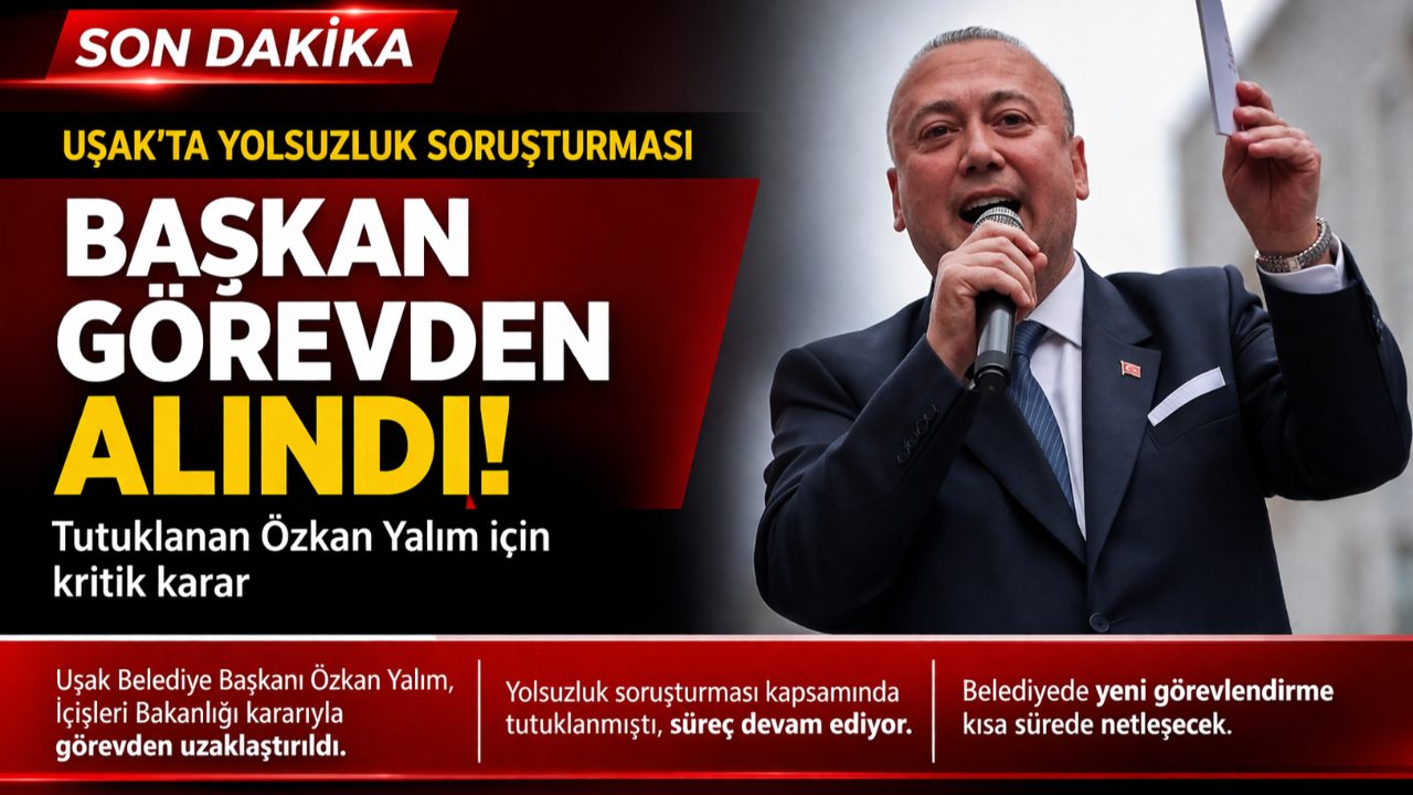 Uşak Belediye Başkanı Görevden Alındı!