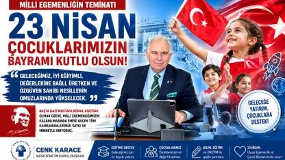 “23 Nisan sadece bayram değil, sorumluluktur”