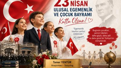 23NİSAN ULUSAL EGEMENLİK VE ÇOCUK BAYRAMI