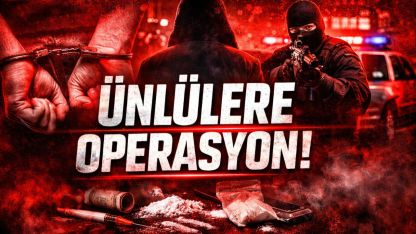 İstanbul’da Şok Operasyon: Ünlü İsimler Listede!