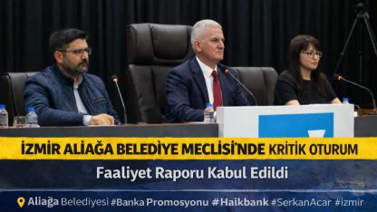 Aliağa Meclisi’nde Kritik Oylama!