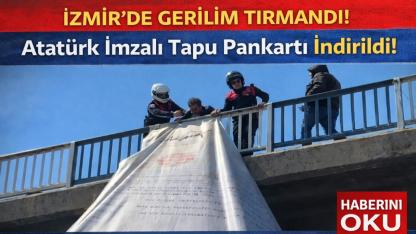 Atatürk İmzalı Tapu Pankartı İndirildi