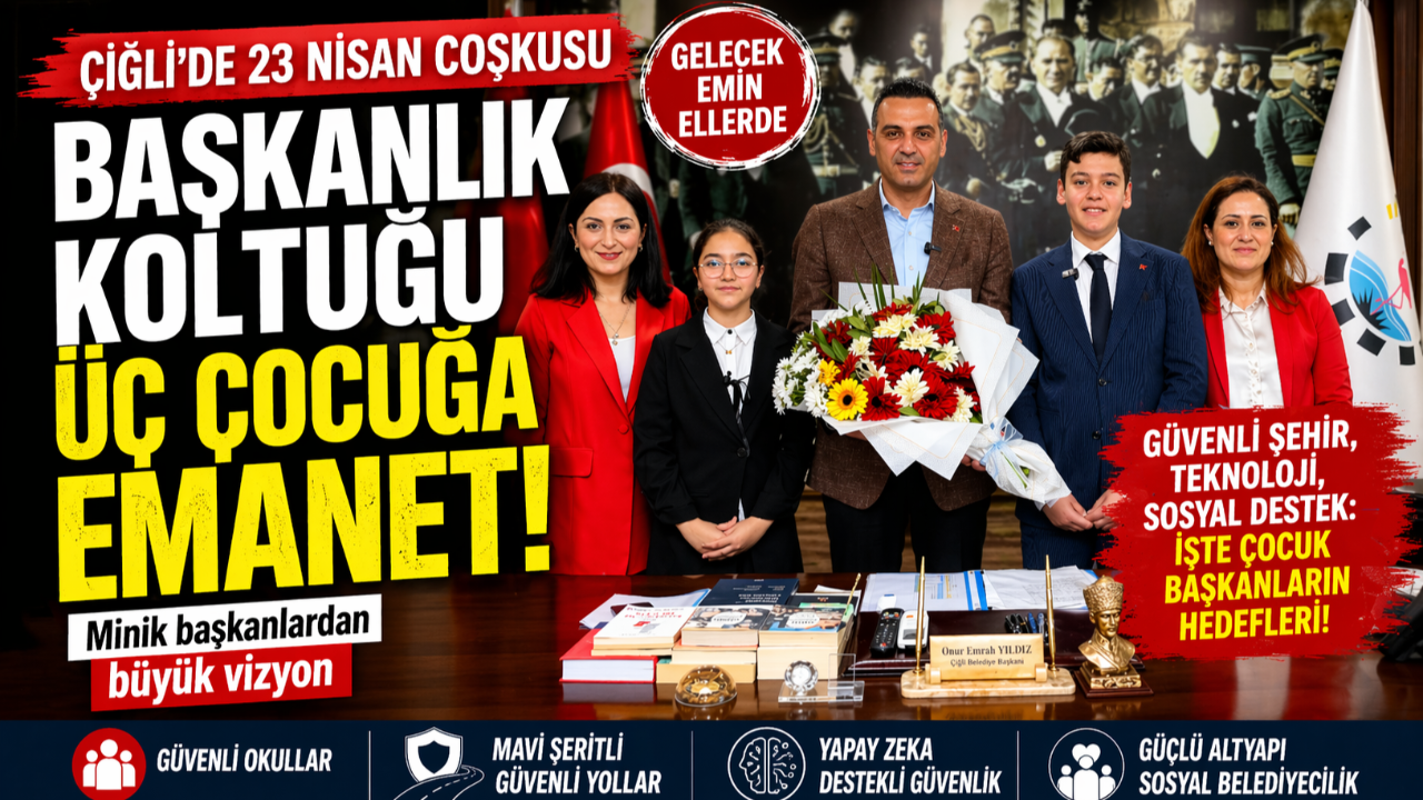Çiğli’de 23 Nisan’da anlamlı devir