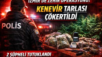 İzmir Kınık’ta Zehir Üssü Çökertildi