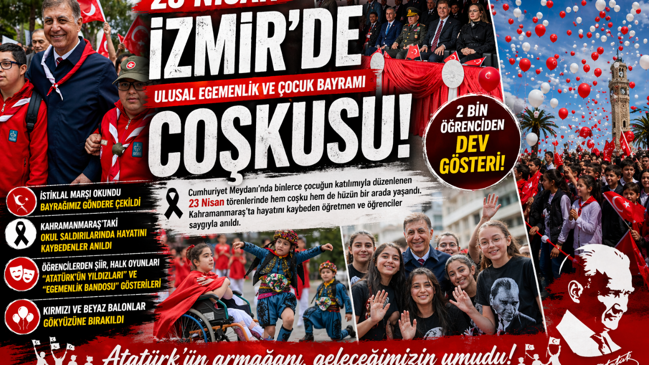 İzmir’de 23 Nisan Coşkusu! Meydan Kırmızı Beyaza Büründü