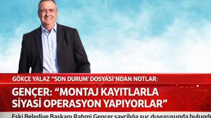 “Montaj Kayıtlarla Siyasi Operasyon Yapılıyor!”