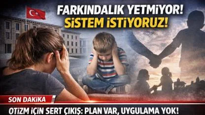 Otizmli bireyler neden sistem dışında kalıyor?