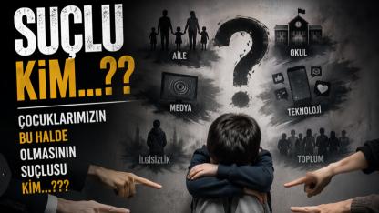SUÇLU KİM...?? ÇOÇUKLARIMIZIN BU HALDE OLMASININ SUÇLUSU KİM...???