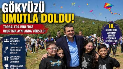 Torbalı’da Binlerce Uçurtma Aynı Anda Yükseldi