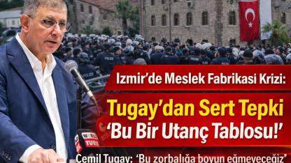 Tugay’dan Sert Tepki “Bu Bir Utanç Tablosu!”