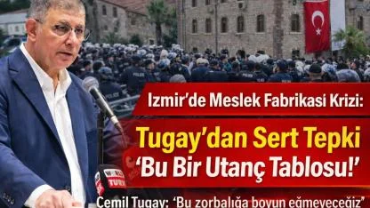 Tugay’dan Sert Tepki “Bu Bir Utanç Tablosu!”