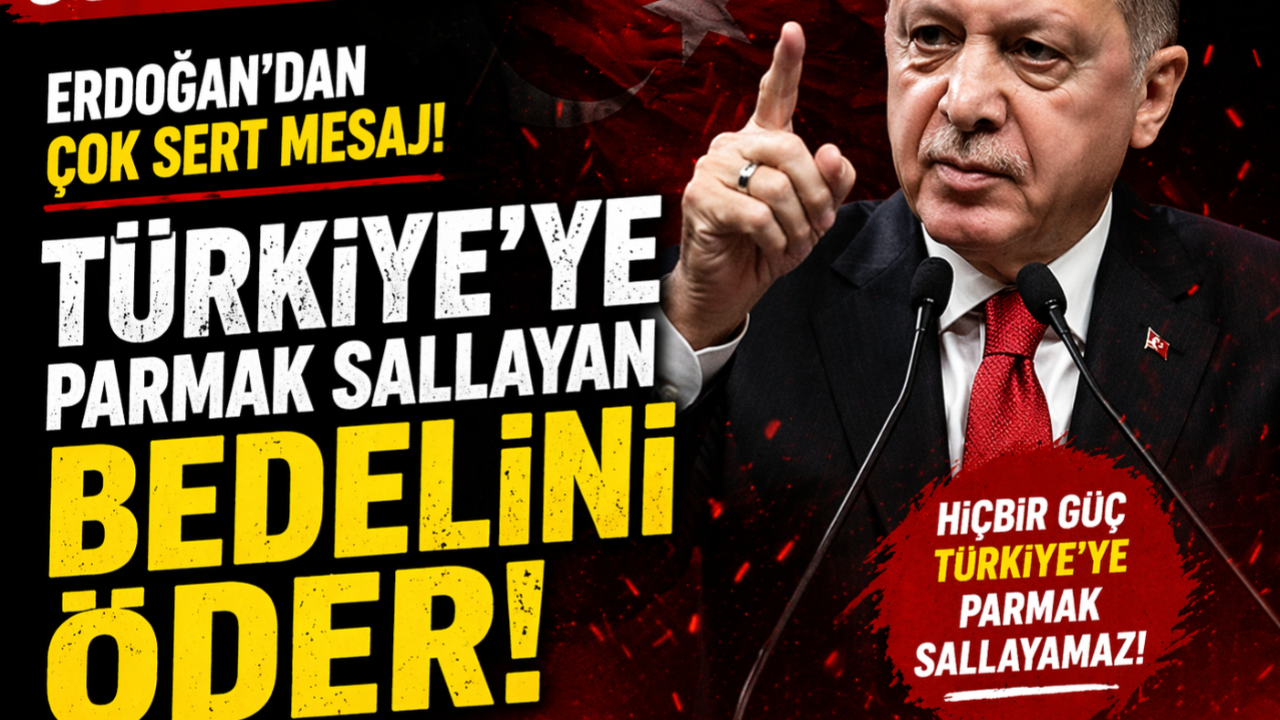 “Türkiye’ye Parmak Sallayan Bedelini Öder!”