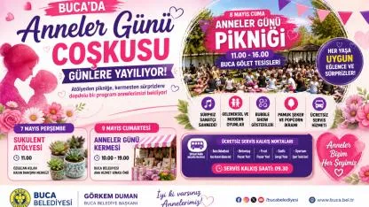 Buca’da Anneler Günü Coşkusu Günlere Yayılıyor