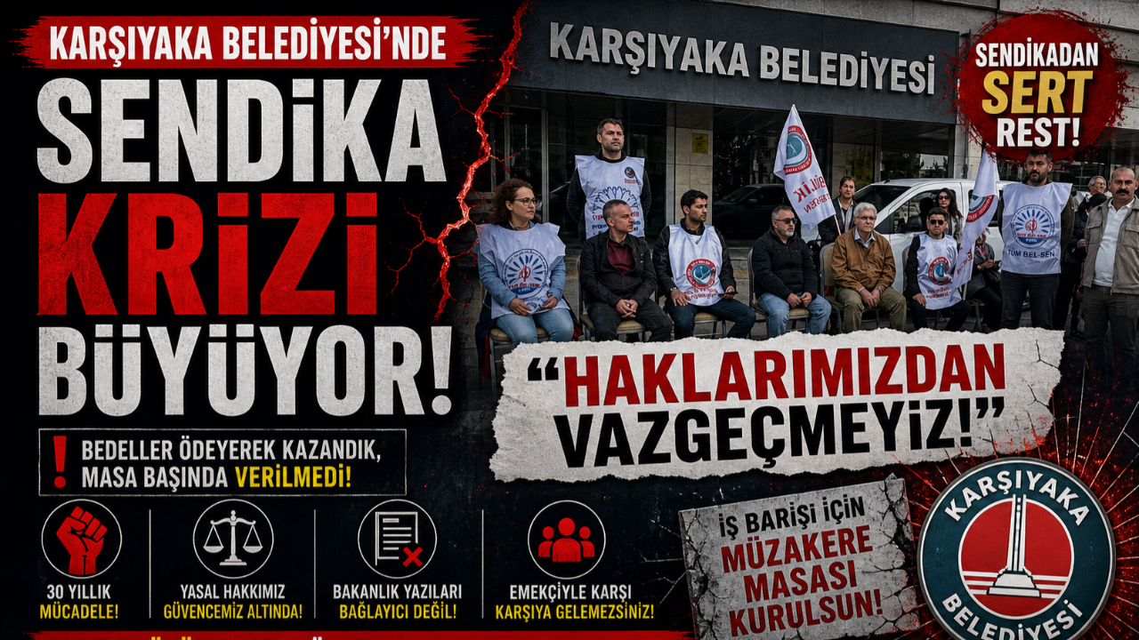 Karşıyaka Belediyesi’ne Sendikadan Sert Rest