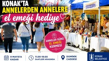 Konak’ta Annelerden Annelere El Emeği Hediyeler