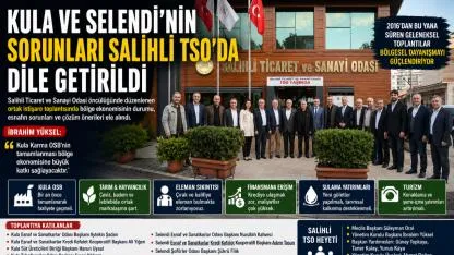 Kula ve Selendi İçin Kritik Zirve!