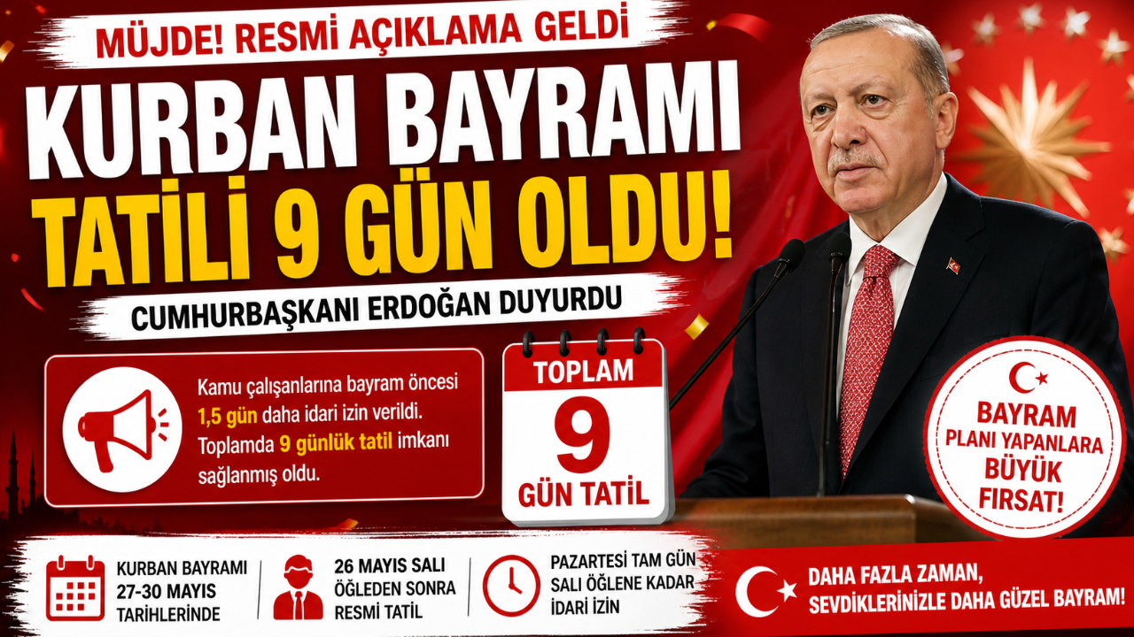 Kurban Bayramı Tatili 9 Gün Oldu! İşte Detaylar