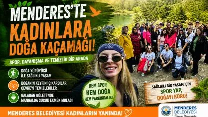 Menderes’te Kadınlara Doğa Kaçamağı!