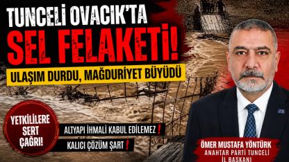 Tunceli’de Sel Alarmı! Ovacık’ta Hayat Durdu